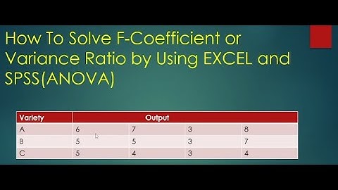 ANALYSIS OF VARIANCE (ANOVA) BY MICROSOFT EXCEL AND SPSS