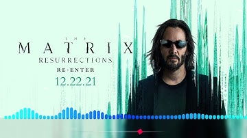 The Matrix Resurrections Back to Life song