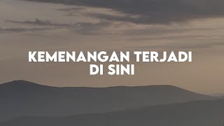 GMS Live - Kemenangan Terjadi Di Sini (Lirik Lagu)