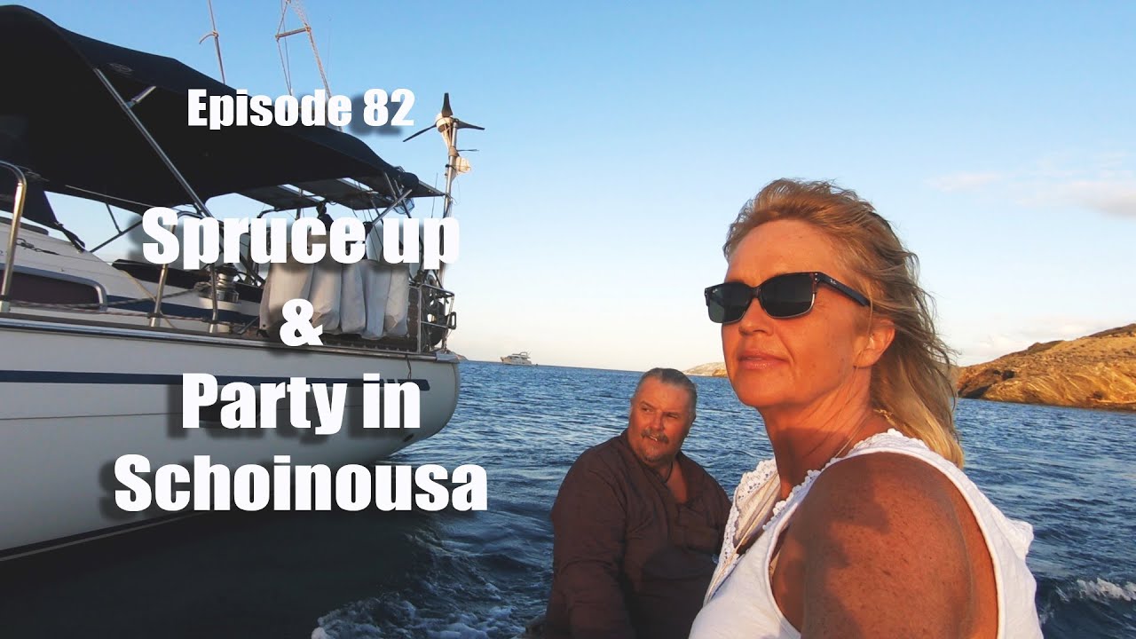 Ep.82  Spruce up and boat party in Schoinousa – Carl and Jenny