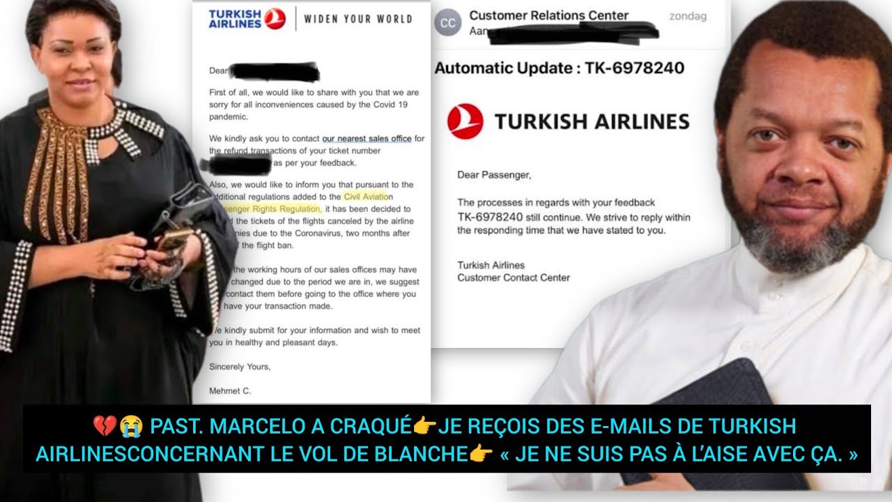 💔😭PAST MARCELO A CRAQUÉ👉IL REÇOIS DES EMAILS DE TURKISH AIRLINES  SUR LE VOL DE BLANCHE IL N'EN PEUX