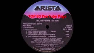 Thompson Twins - Nothing In Common (A M&M Club Mix)