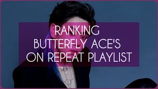 Ranking Butterfly Ace's Spotify On Repeat Playlist