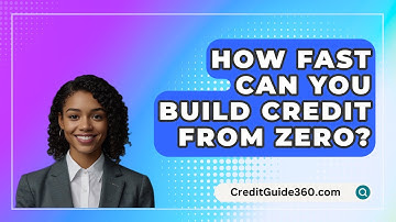 How Fast Can You Build Credit From Zero? - CreditGuide360.com