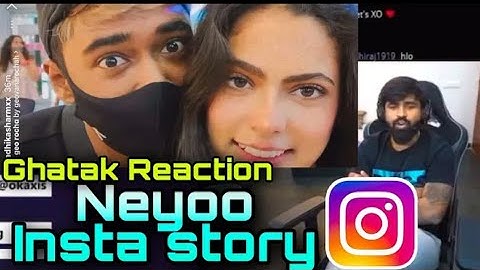 Ghatak Reaction on NEYOO INSTA STORY 👯‍♀️❤️SAMSUNG,A3,A5,A6,A7,J2,J5,J7,S5,S6,S7,59,A10,A20,A30