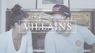 Villains - New Music Monday chords