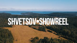 Shvetsov Showreel 2022
