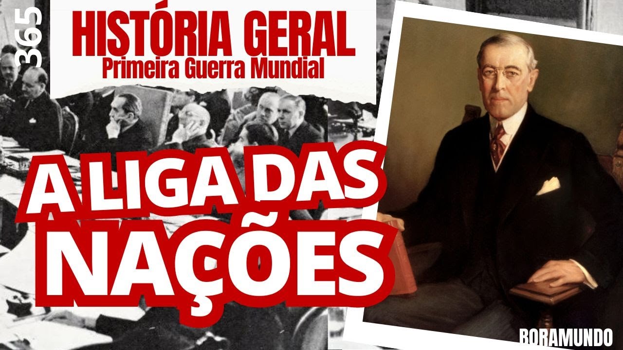 O que foi a LIGA DAS NAÇÕES? - História 37 - YouTube