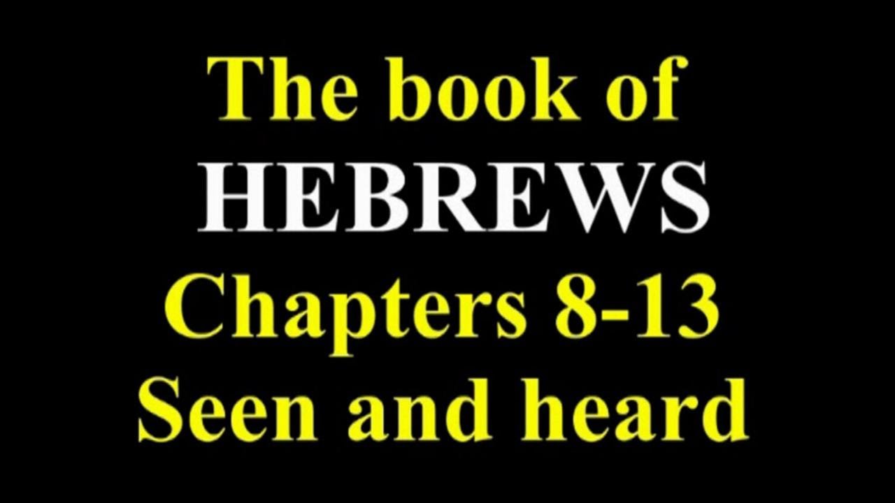 The book of HEBREWS chapters 8-13 Audio Visual Bible - updated - YouTube