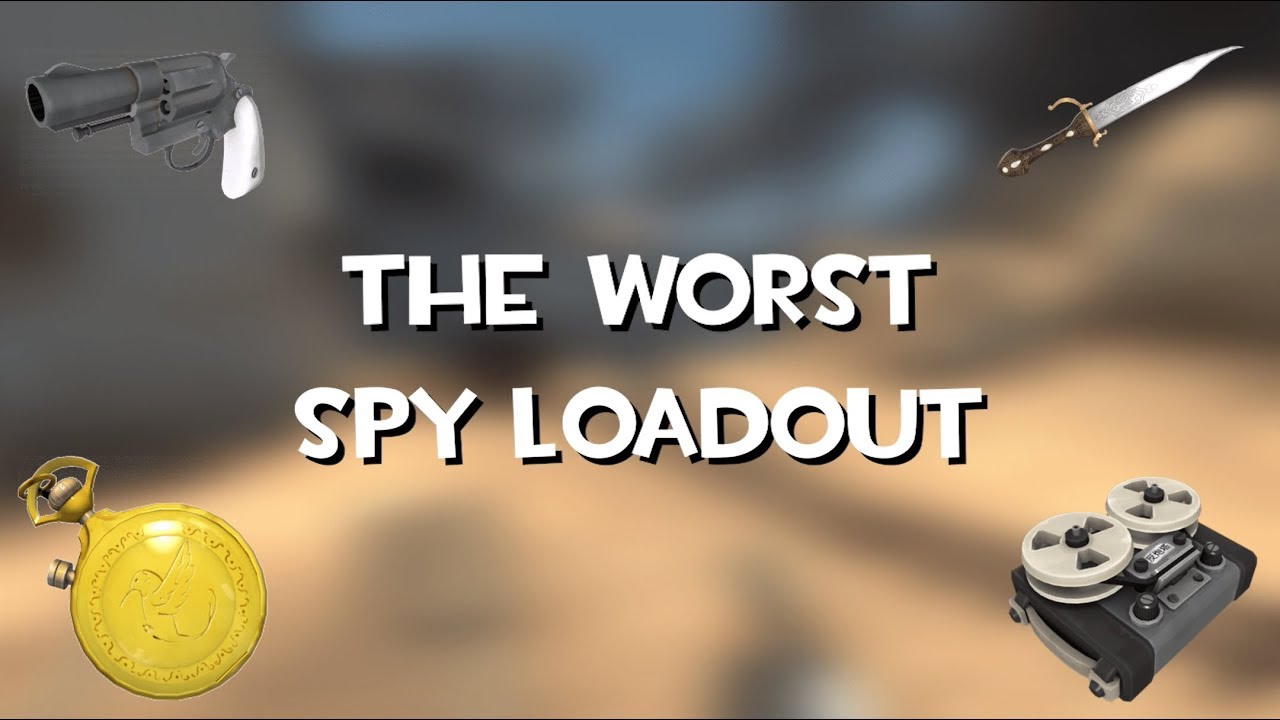 TF2 The Worst Spy Loadout YouTube