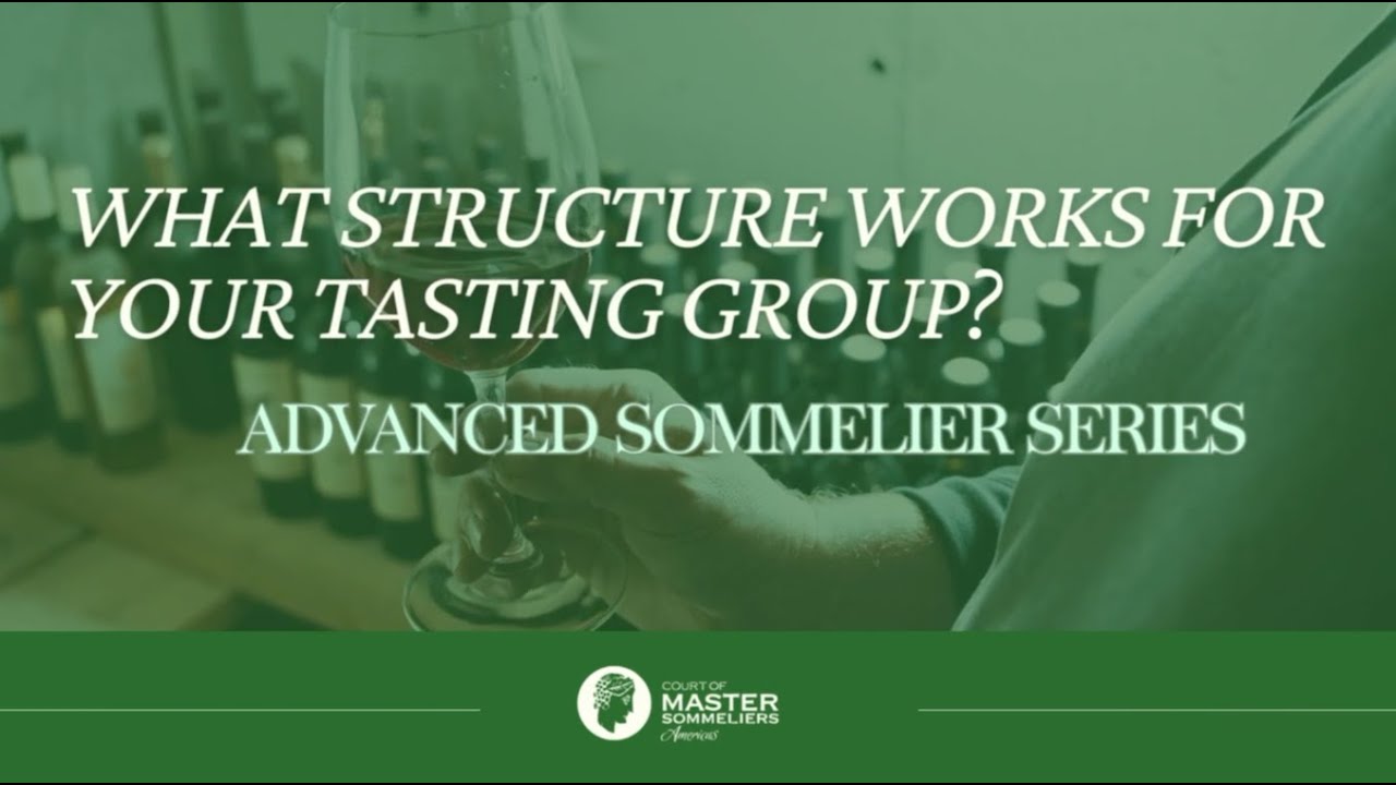 Tasting Group Structure So You're Sommeler Exam Ready: Advanced ...