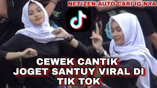 TIK TOK CEWEK CANTIK JOGET SANTUY BANGET