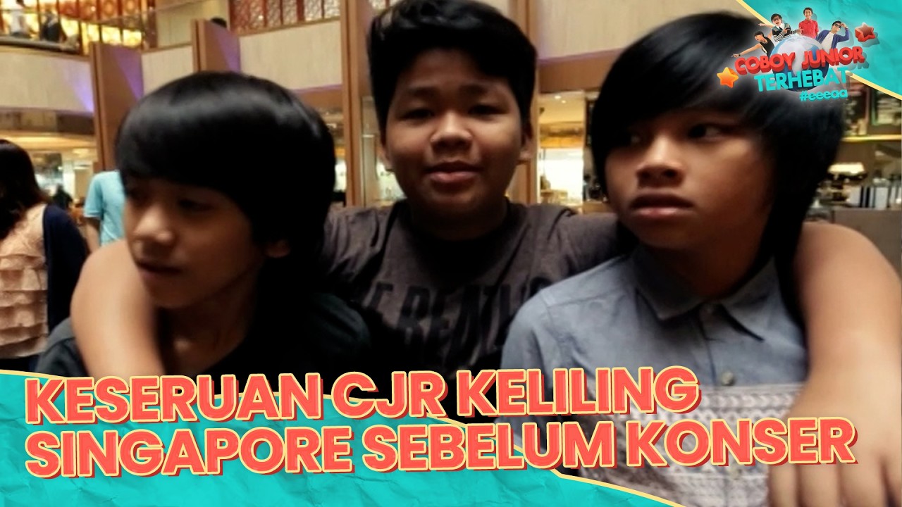 Keseruan CJR Keliling Singapore Sebelum Konser | Coboy Junior