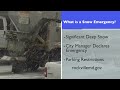 What is a snow emergency?