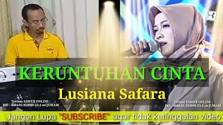 KERUNTUHAN CINTA - Cover by LUSIANA SAFARA || versi OT KORG Pa800