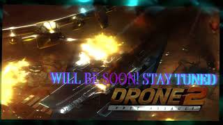 NEW  Drone 2 Free Assault - MOD  Will be Soon!  Stay Tuned screenshot 1