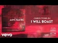 Chris Tomlin - I Will Boast (Lyrics & Chords)