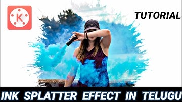 How to create a ink splatter effect in kinemaster | Ink splatter effect | Kinemaster editing telugu