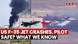 F-35 Crash Shocker: US Stealth Jet Goes Down In California, Pilot Survives? Full Details Inside