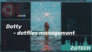 1 dotty - scalable dotfiles management framework