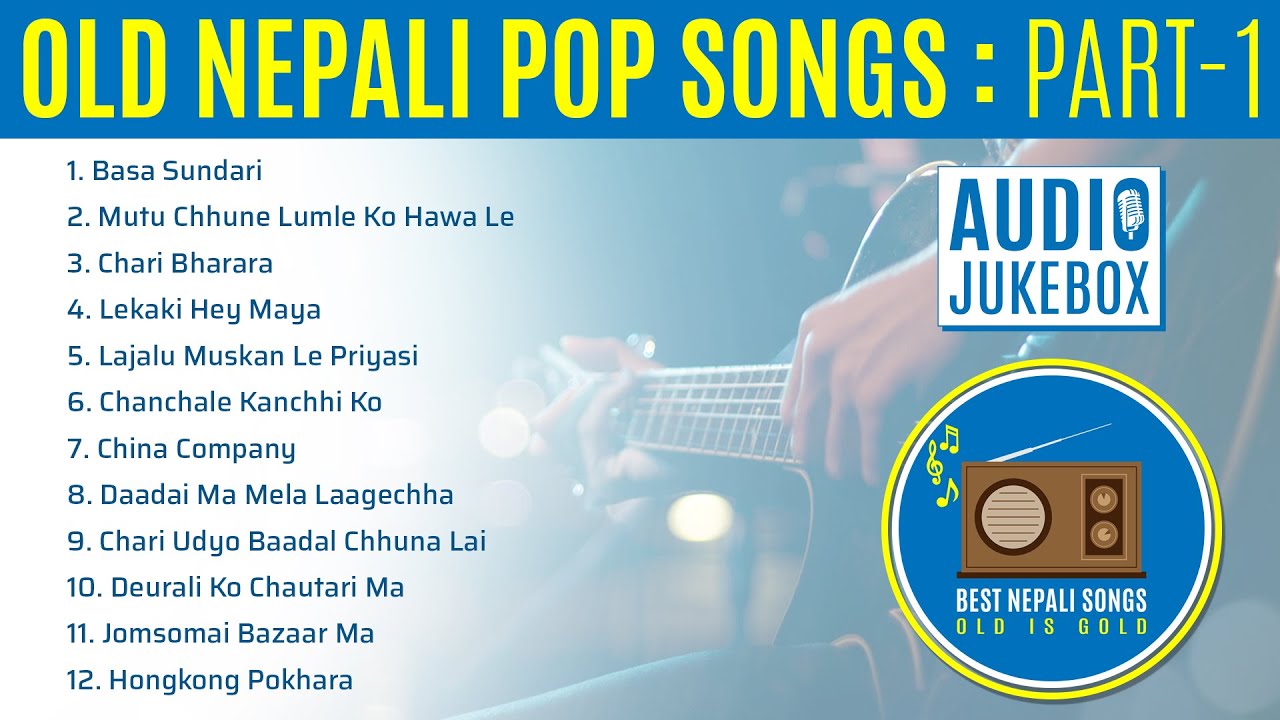 Nepali Old Pop Songs Part 1  Audio Jukebox