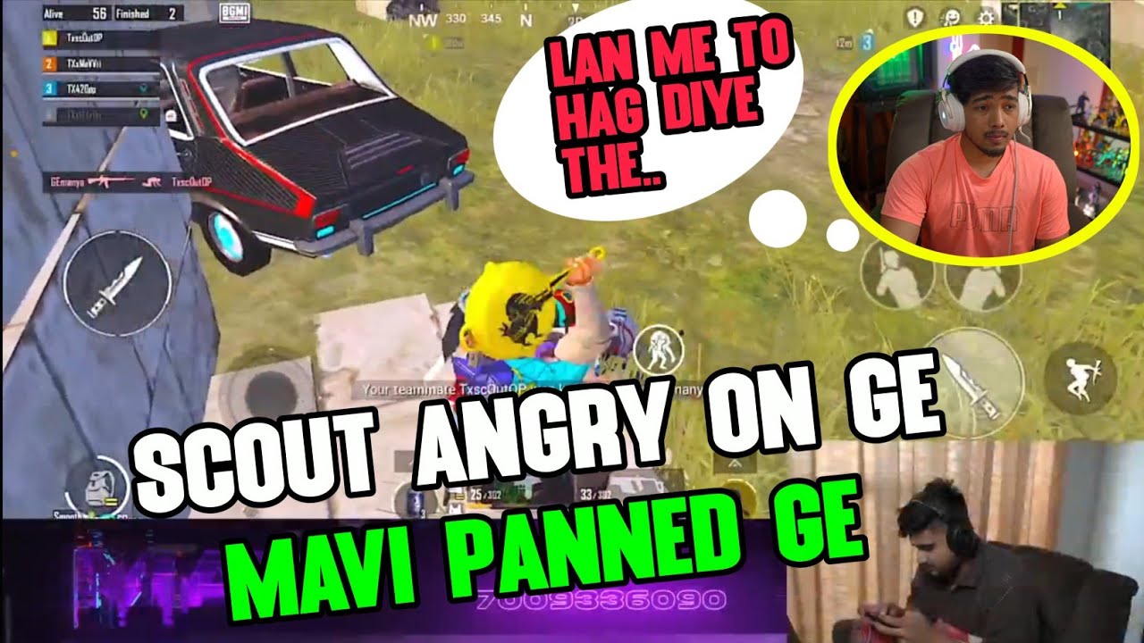 Scout Abuse GE FOR Targeting TX| Scout Full Angry🤬| Mavi pan GE|Scout GE Controversy||