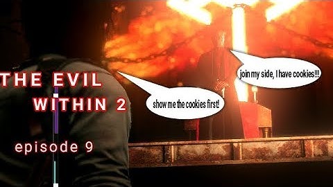 THE EVIL WITHIN 2 WALKTHROUGH - EPISODE 9