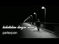 kukatakan dengan indah - peterpan (noah)