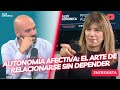 AUTONOMÍA AFECTIVA: EL ARTE DE RELACIONARSE SIN DEPENDER, con Anahi Roma AlexComunicaTV
