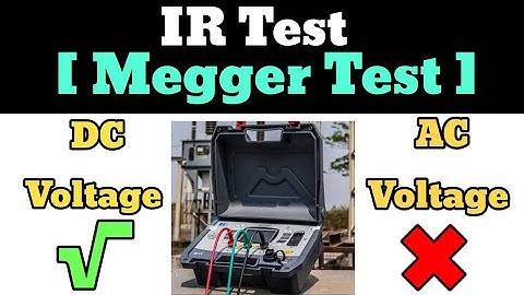 Why DC Voltage Is Used In IR test/Megger test???