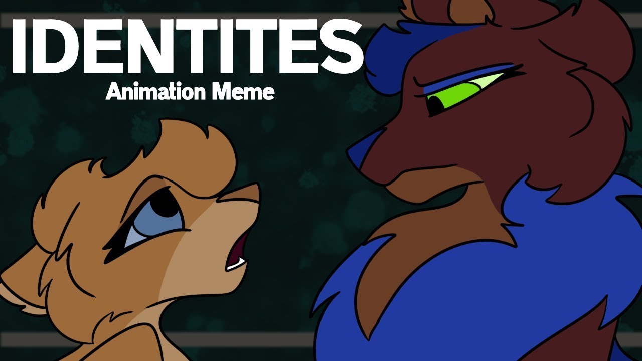 [OLD] Identities (Animation Meme)