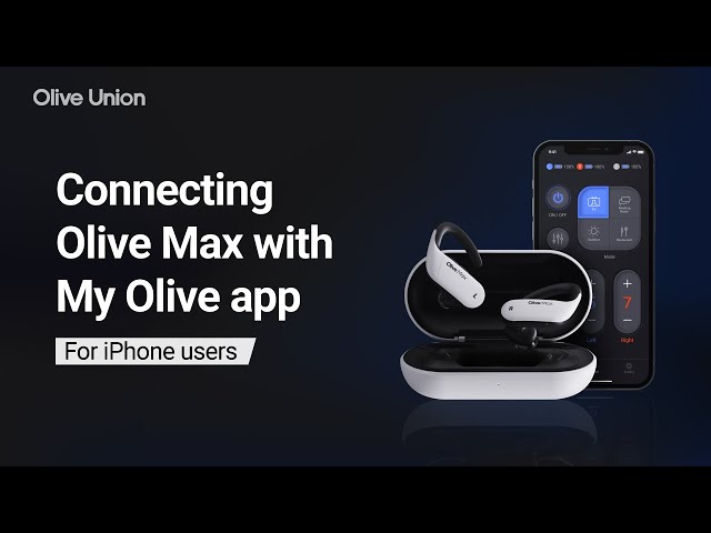 How to Connect 'Olive Max' with 'My Olive App' (For iPhone Users) class=