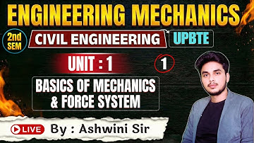 🔥Engineering Mechanics| Lec-1| 2nd Sem | Unit-1 (Basics of Mechanics & Force System) |By-Ashwini Sir