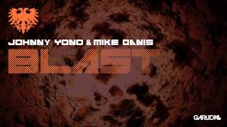 Johnny Yono & Mike Danis - Blast [Garuda]