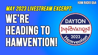 Asking Michael, KB9VBR: We're Heading to Hamvention! #hamradioqa