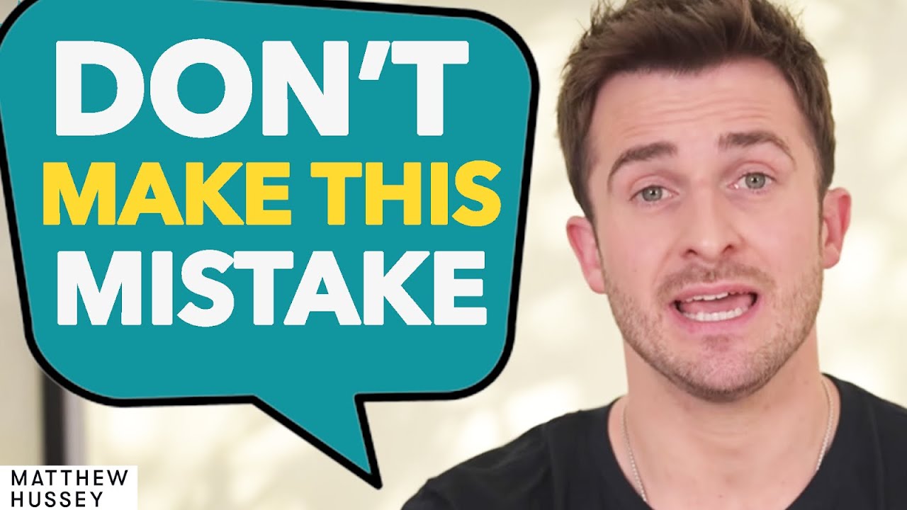 The BIGGEST MISTAKE People Make When DATING... | Matthew Hussey - YouTube