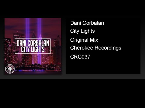 Dani Corbalan - City Lights (Original Mix)