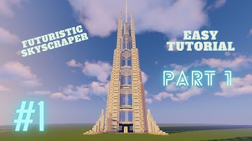 Minecraft Futuristic Skyscraper Tutorial (Part 1)