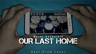 Moses Bandwidth - Our Last Home | Gothic Metal Indonesia | Real Drum Cover