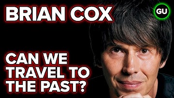 Brian Cox - Does the Past Exist? (Is Time Travel Possible)