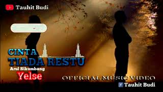 Cinta Tiada Restu - Yelse ft Arul Sikumbang ( )