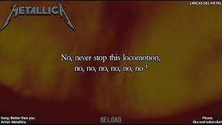 METALLICA - BETTER THAN YOU (LYRICS ON SCREEN)