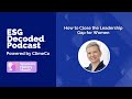 How to Close the Leadership Gap for Women | ESG Decoded Podcast #162