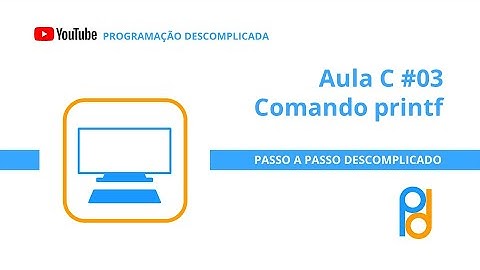 Linguagem C | Aula 03 - Comando printf