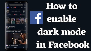 How to enable dark mode in Facebook Mobile app? Use Facebook in Black theme? - Smart Enough