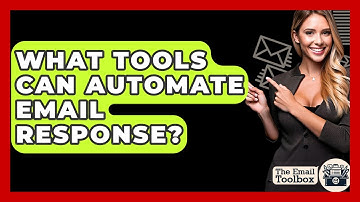 What Tools Can Automate Email Response? - TheEmailToolbox.com