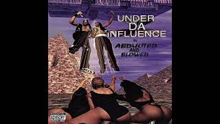 Under Da Influence - Abducted And Blowed (1995) [Full Album] Houston, TX