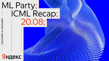 ML Party [ICML Recap]