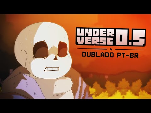 UNDERVERSE 0.5 | Dublado PT-BR