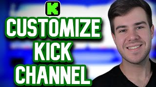 How To CUSTOMIZE Your KICK Channel 2023 ✅ (Make Kick Panels, Banner Setup & MORE)